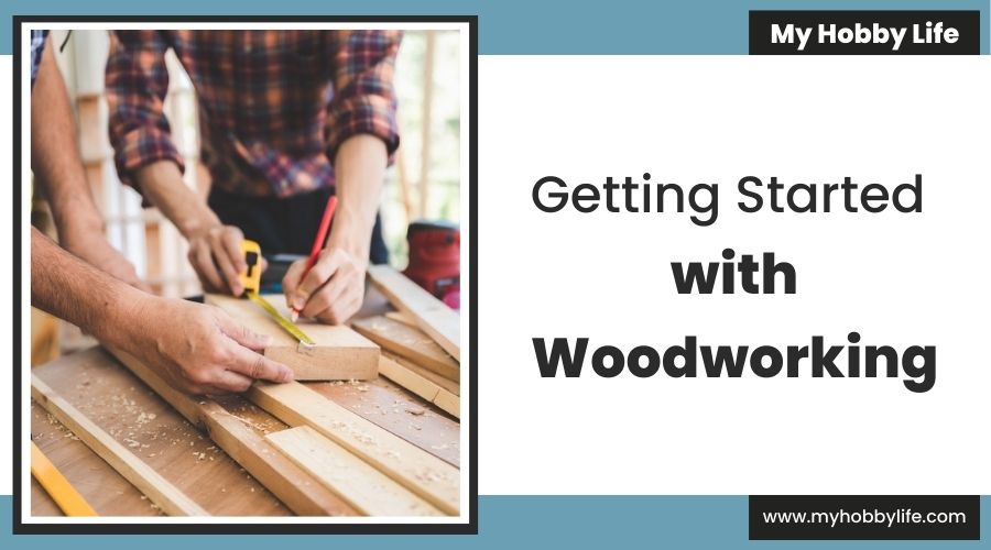 Getting Started with Woodworking