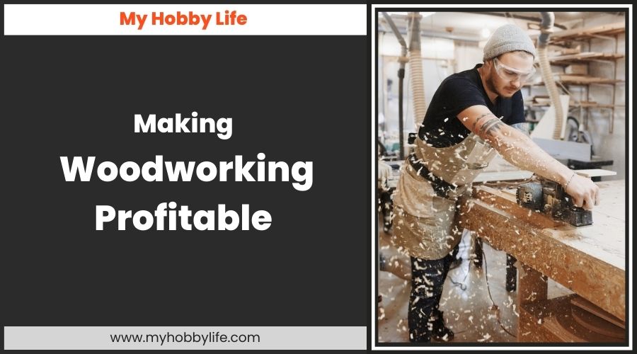 Making Woodworking Profitable