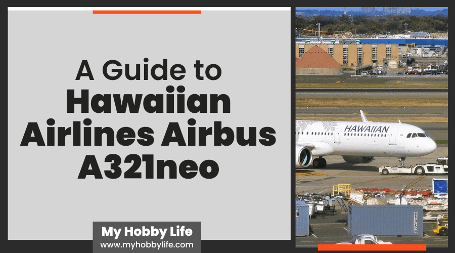 A Guide to Hawaiian Airlines Airbus A321neo
