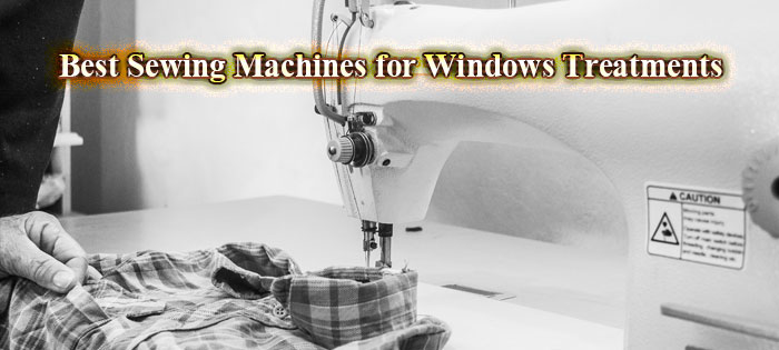Best-Sewing-Machines-for-Windows-Treatments