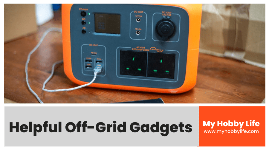 Helpful Off-Grid Gadgets