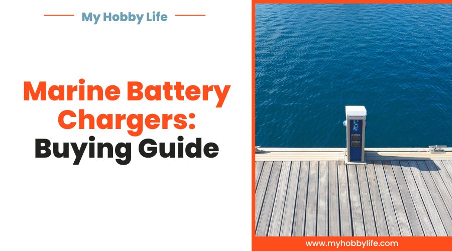 Marine Battery Chargers: Buying Guide