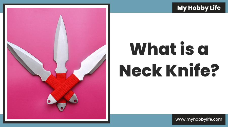 What is a Neck Knife