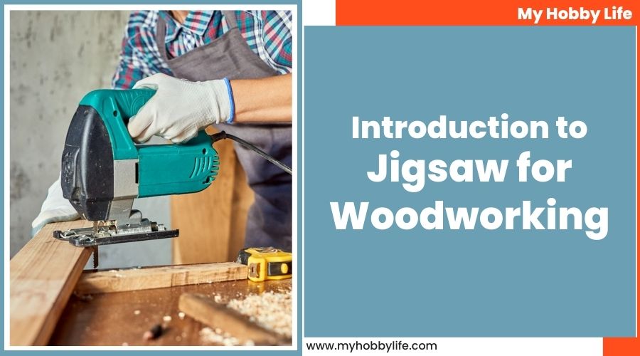 Introduction to Jigsaw for Woodworking