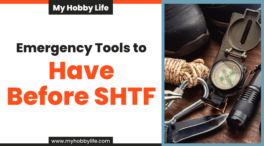 Emergency Tools to Have Before SHTF