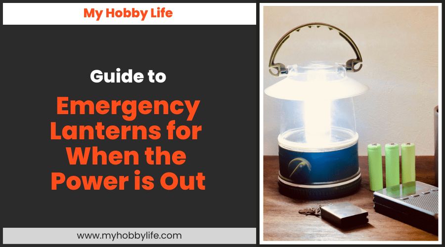 Guide to Emergency Lanterns for When the Power is Out