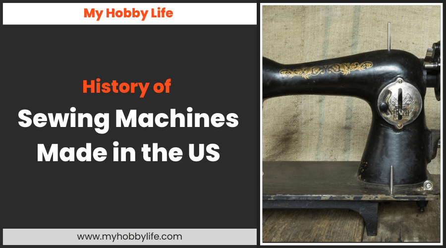 History of Sewing Machines Made in the US