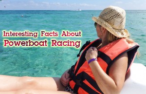 Interesting-Facts-About-Powerboat-Racing-300x193