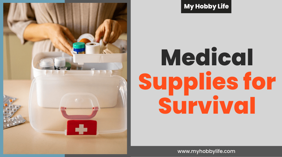 Medical Supplies for Survival
