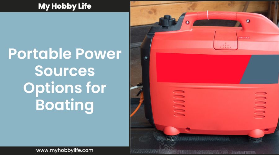 Portable Power Sources Options for Boating
