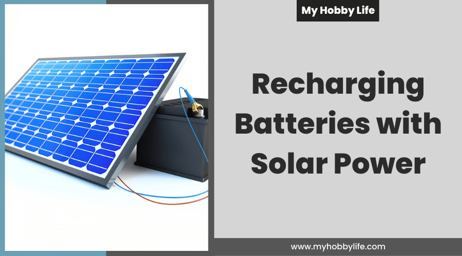 Recharging Batteries with Solar Power