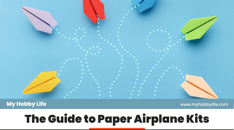 The Guide to Paper Airplane Kits
