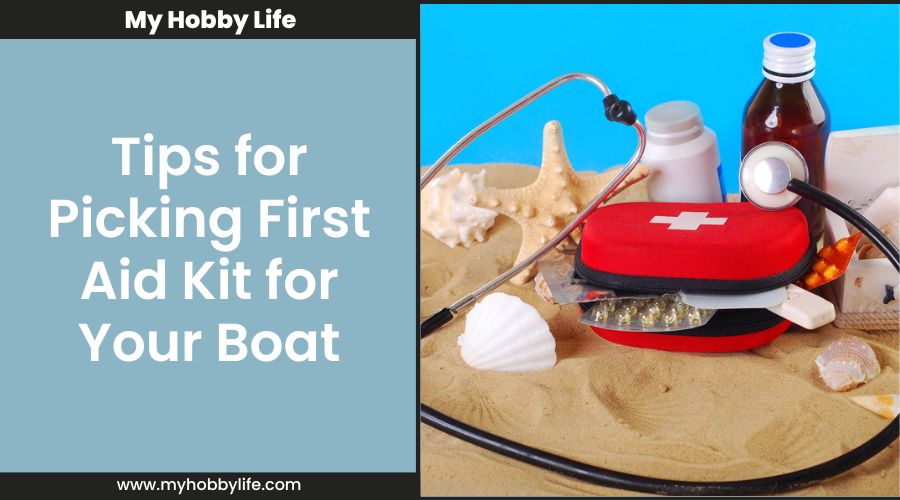 Tips for Picking First Aid Kit for Your Boat