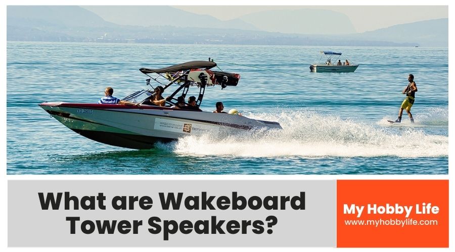 What are Wakeboard Tower Speakers