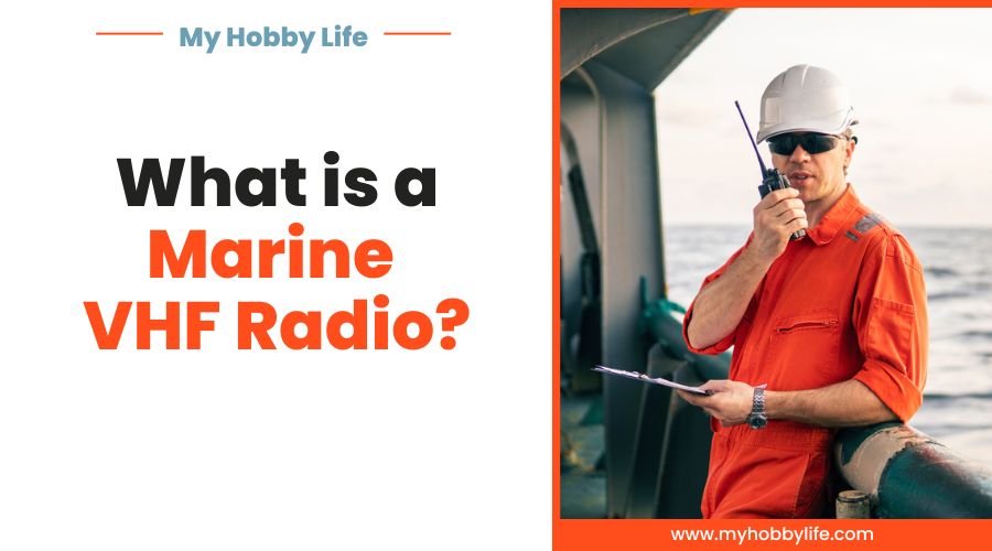 What is a Marine VHF Radio?