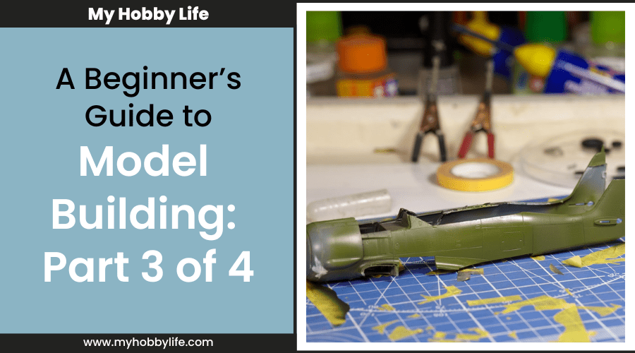 A Beginner’s Guide to Model Building: Part 3 of 4