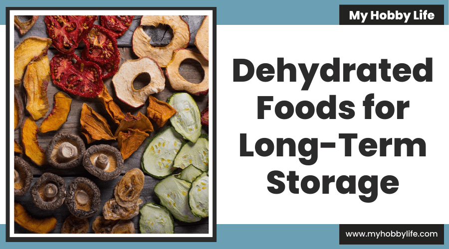 Dehydrated Foods for Long-Term Storage