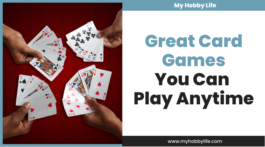 Great Card Games You Can Play Anytime