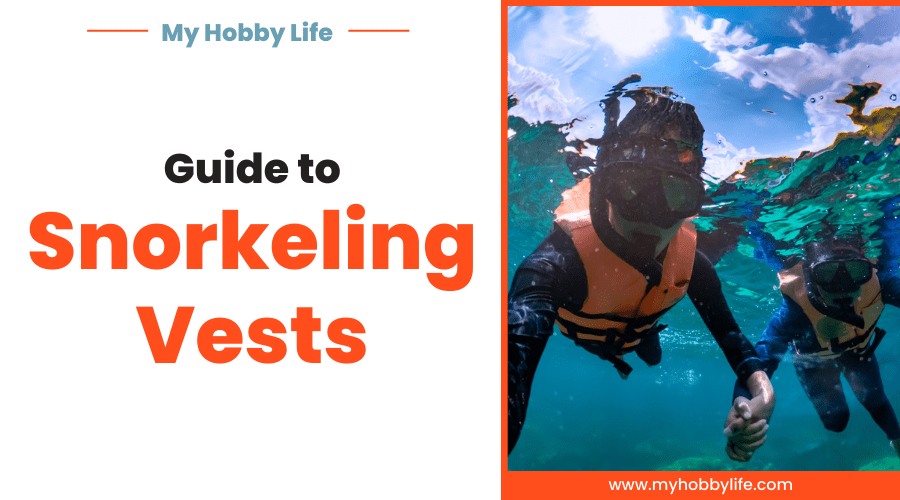 Guide to Snorkeling Vests