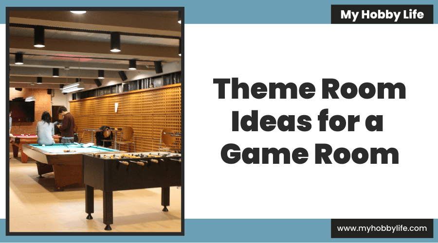 Theme Room Ideas for a Game Room