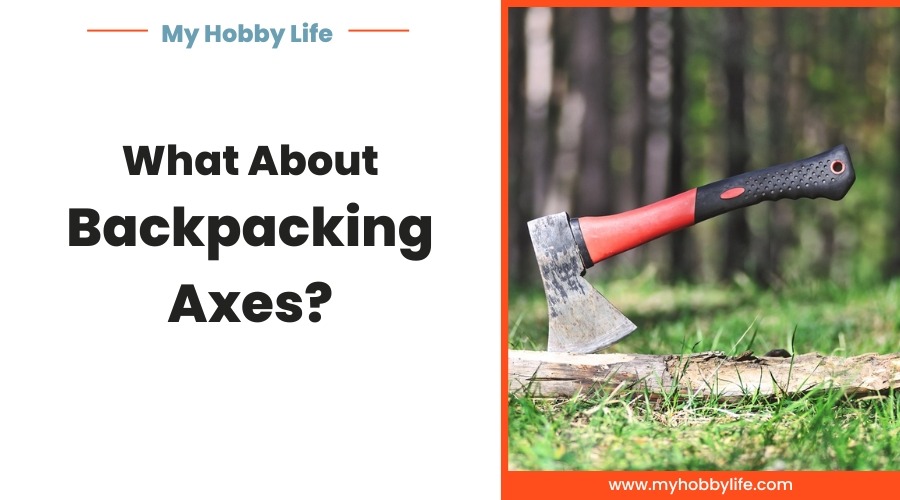 What About Backpacking Axes