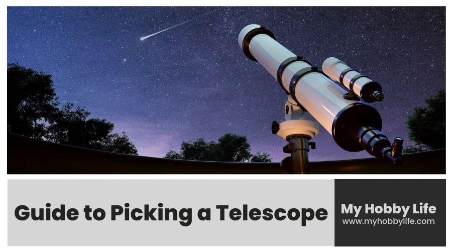 Guide to Picking a Telescope