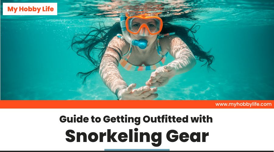 Guide to Getting Outfitted with Snorkeling Gear