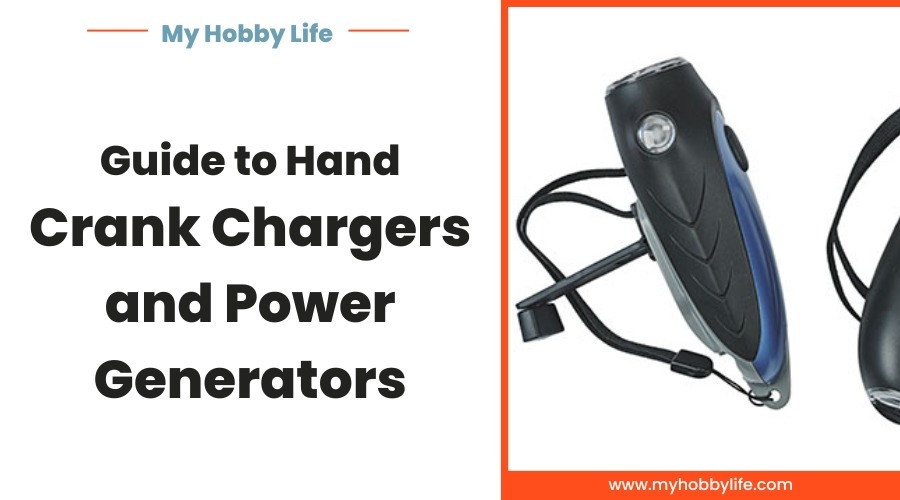 Guide to Hand Crank Chargers and Power Generators