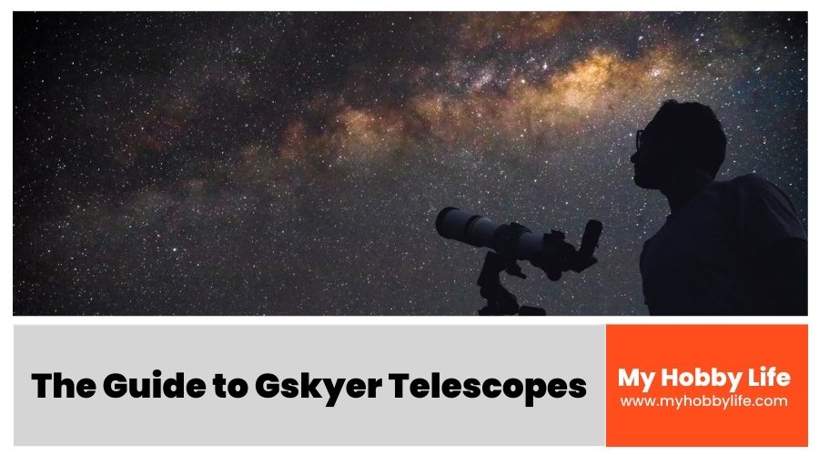 The Guide to Gskyer Telescopes