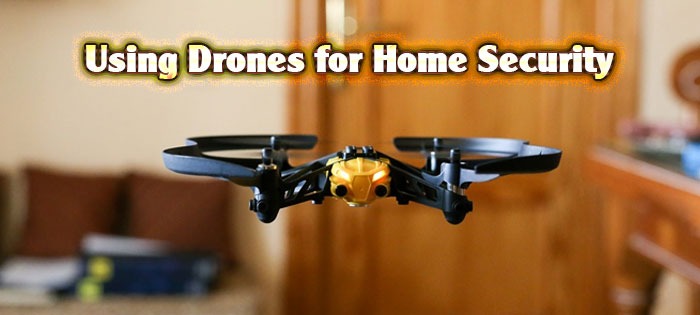 Using Drones for Home Security