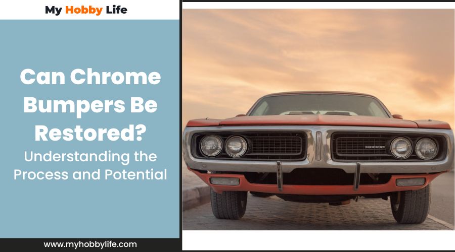 Can Chrome Bumpers Be Restored? Understanding the Process and Potential
